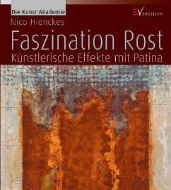Faszination Rost - Hienckes, Nico
