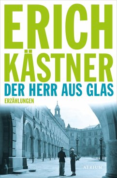 Der Herr aus Glas - Kästner, Erich