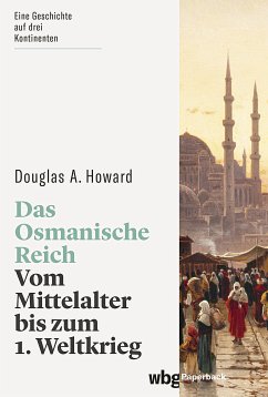 Das Osmanische Reich - Howard, Douglas
