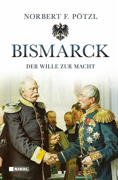 Bismarck - Pötzl, Norbert F.