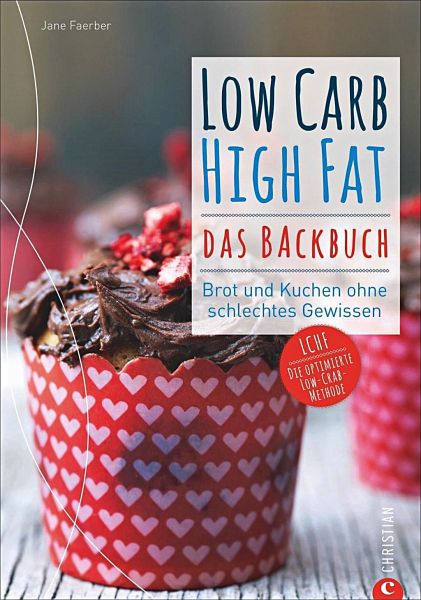 Low Carb High Fat. Das Backbuch - Faerber, Jane