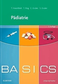 BASICS Pädiatrie - Hasselblatt, Theresa; Förg, Theresa; Gruber, Christoph; Gruber, Sarah