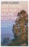 Der Mann, der auf Bäume klettert  (Restauflage) Der Mann, der auf Bäume klettert  (Restauflage)