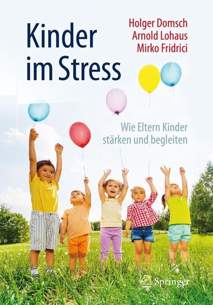 Kinder im Stress - Domsch, Holger; Lohaus, Arnold; Fridrici, Mirko