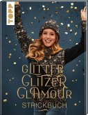 Das Glitter Glitzer Glamour Strickbuch