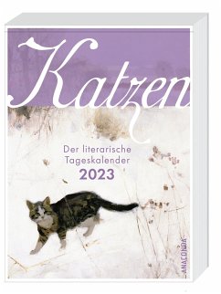 Katzen Der literarische Tageskalender 2023 - von Landsberg, Mareike