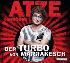 Der Turbo von Marrakesch, 5 CDs - Schröder, Atze
