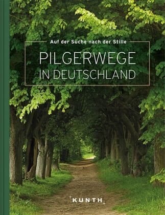 Pilgerwege in Deutschland - Kapf, Gerhard