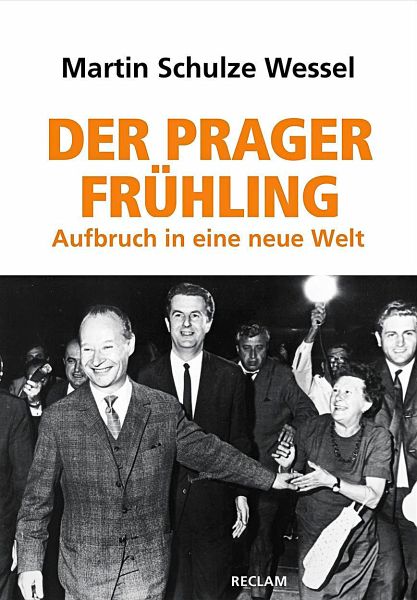 Der Prager Frühling - Schulze Wessel, Martin