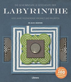 Die geheimnisvolle Geschichte der Labyrinthe - BOUNFORD, Julie B.