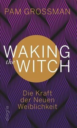 Waking The Witch - Grossman, Pam
