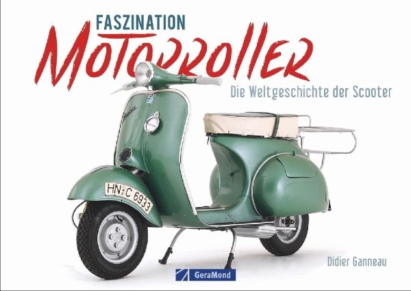 Faszination Motorroller - Ganneau, Didier