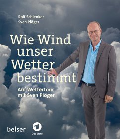 Wie Wind unser Wetter bestimmt - Schlenker, Rolf; Plöger, Sven