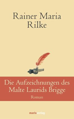 Die Aufzeichnungen des Malte Laurids Brigge - Rilke, Rainer Maria
