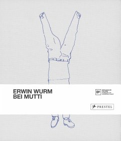 Erwin Wurm, Bei Mutti. Bildband