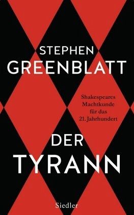 Der Tyrann - Greenblatt, Stephen