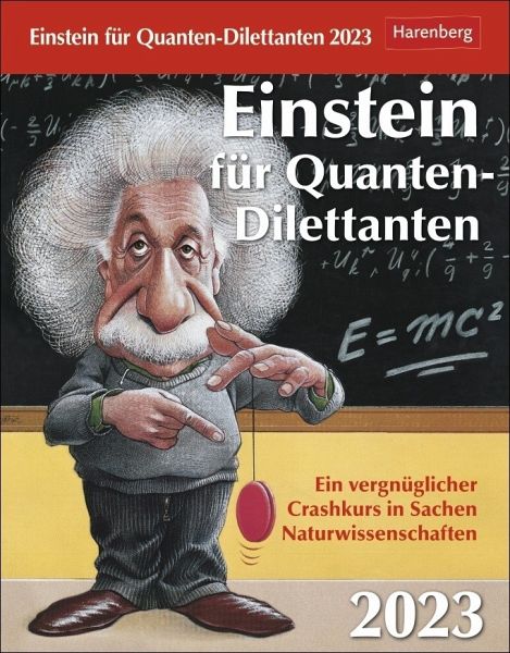 Einstein für Quanten-Dilettanten Kalender 2023 - Schweer-de Bailly, Michael; Schäffauer, Nico
