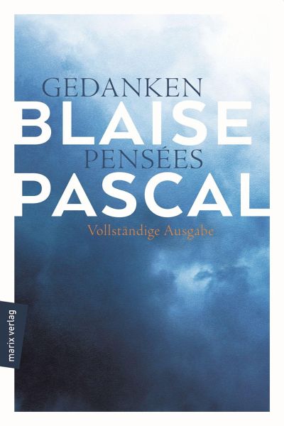 Gedanken Pensées - Pascal, Blaise