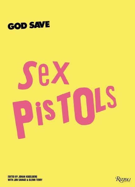 God save Sex Pistols - Kugelberg, Johan