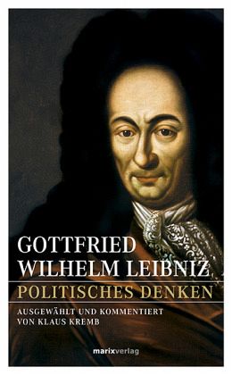 Politisches Denken - Leibniz, Gottfried Wilhelm