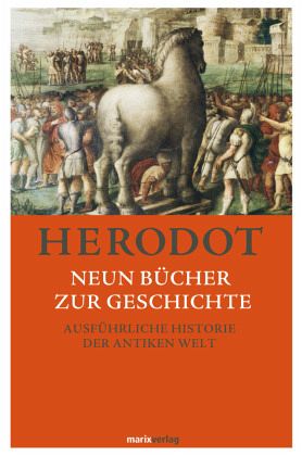 Neun Bücher zur Geschichte - Herodot