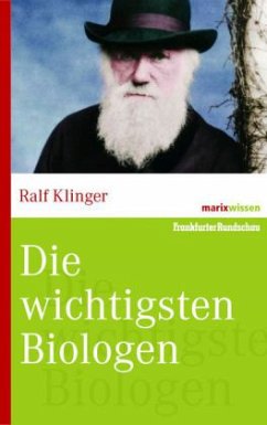 Die wichtigsten Biologen - Klinger, Ralf