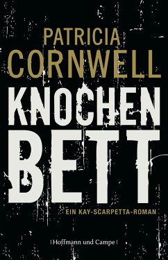 Knochenbett - Cornwell, Patricia