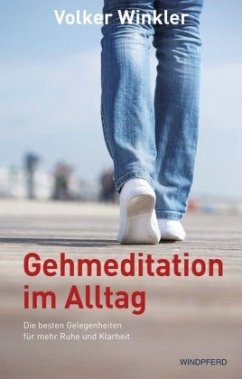 Gehmeditation im Alltag - Winkler, Volker