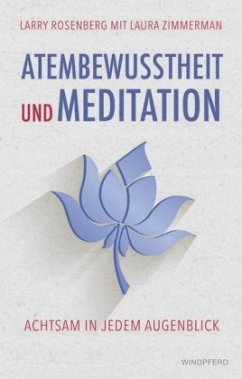 Atembewusstheit und Meditation - Rosenberg, Larry; Zimmermann, Laura
