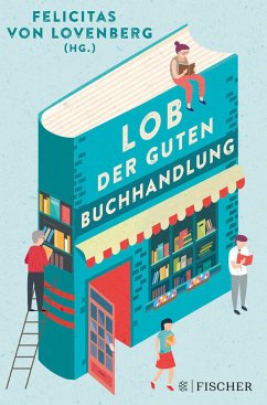 Lob der guten Buchhandlung - von Lovenberg, Felicitas 