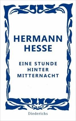 Eine Stunde hinter Mitternacht - Hesse, Hermann