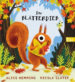 Der Blätterdieb - Hemming, Alice; Slater, Nicola