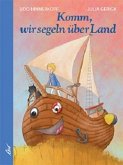 Komm, wir segeln über Land