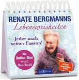 Renate Bergmanns Lebensweisheiten. Jeder nach seiner Fasson.