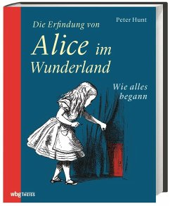 Die Erfindung von Alice im Wunderland - Hunt, Peter