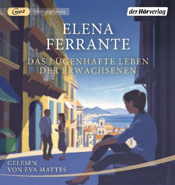 Das lügenhafte Leben der Erwachsenen, mp3-CD - Ferrante, Elena