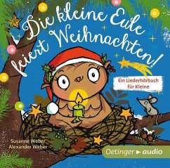 Die kleine Eule feiert Weihnachten!, CD - Weber, Susanne; Weber, Alexander