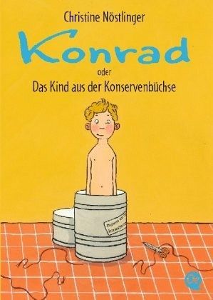 Konrad oder Das Kind aus der Konservenbüchse - Nöstlinger, Christine