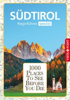 1000 Places- Regioführer Südtirol - Blisse, Manuela; Lehmann, Uwe; Wegener, Katja