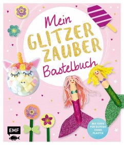 Mein Glitzer Zauber Bastelbuch - Schröder, Wiebke