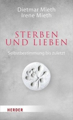 Sterben und Lieben - Mieth, Dietmar; Mieth, Irene
