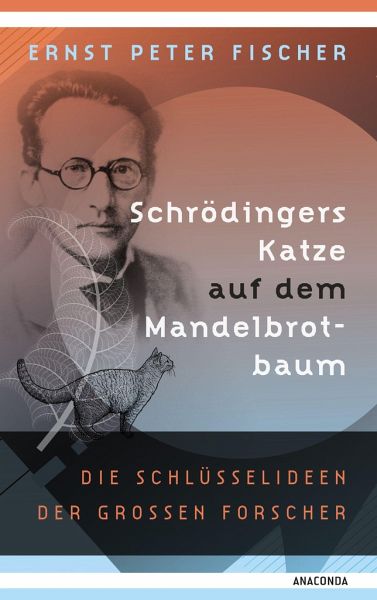 Schrödingers Katze auf dem Mandelbrotbaum - Fischer, Ernst Peter
