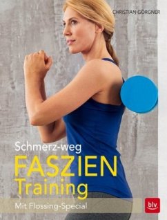 Schmerz-weg Faszien-Training - Görgner, Christian