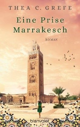 Eine Prise Marrakesch - Grefe, Thea C.