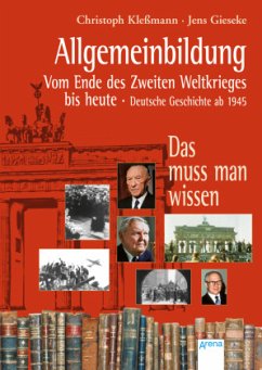 Allgemeinbildung: Vom Ende des Zweiten Weltkrieges bis heute - Kleßmann, Christoph; Gieseke, Jens