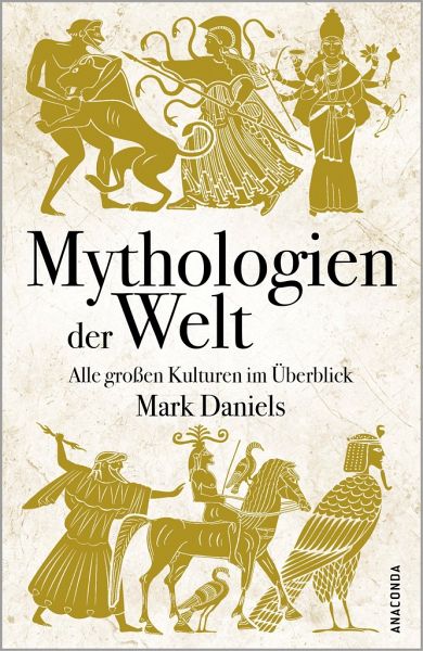 Mythologien der Welt - Daniels, Mark