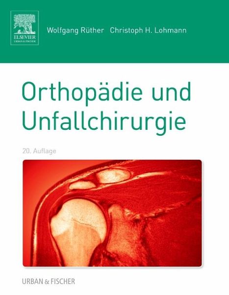 Orthopädie und Unfallchirurgie - Rüther, Wolfgang; Lohmann; Christoph H.