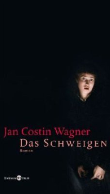 Das Schweigen - Wagner, Jan Costin