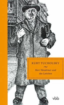 Herr Wendriner und das Lottchen - Tucholsky, Kurt