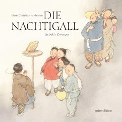 Die Nachtigall - Andersen, Hans Christian; Zwerger, Lisbeth